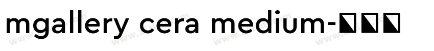 mgallery cera medium字体转换